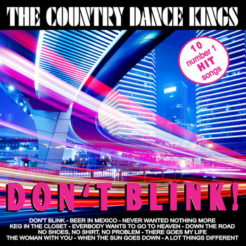 The Country Dance Kings - Don't Blink
