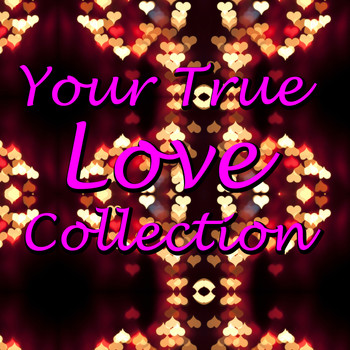 Various Artists - Your True Love Collection