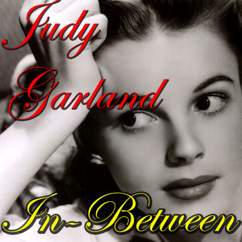 Judy Garland - In-Between