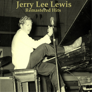 Jerry Lee Lewis - Remastered Hits, Vol. 1