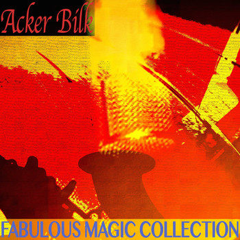 Acker Bilk - Fabulous Magic Collection