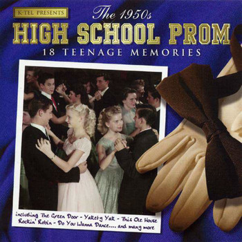 Various Artists - The 1950's High School Prom - 18 Teenage Memories