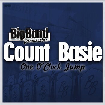 Count Basie and His Orchestra - One O'Clock Jump - Big Band Favourites