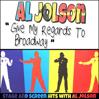 Al Jolson - Al Jolson: Give My Regards to Broadway
