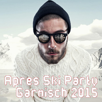 Various Artists - Après Ski Party Garmisch 2015