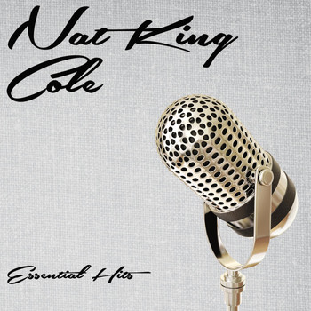 Nat King Cole - Essential Hits