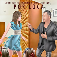 Jean Carlos Centeno - Por Loca