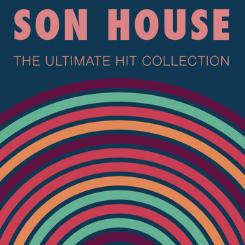 Son House - The Ultimate Hit Collection