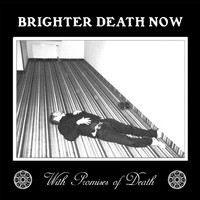 Brighter Death Now - With Promises of Death