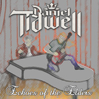 Daniel Tidwell - Echoes of the Elders