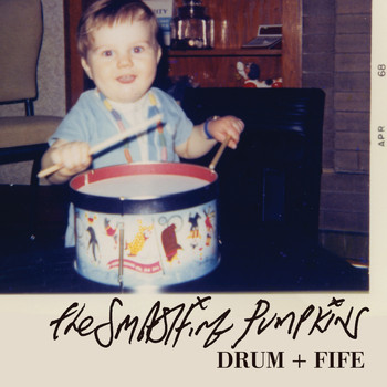 The Smashing Pumpkins - Drum + Fife