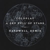 Coldplay - A Sky Full of Stars (Hardwell Remix)