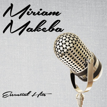 Miriam Makeba - Essential Hits