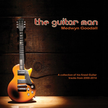 Medwyn Goodall - The Guitar Man