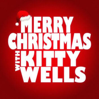 Kitty Wells - Merry Christmas with Kitty Wells
