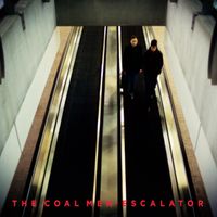 The Coal Men - Escalator