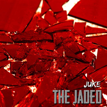 The Jaded - Juke