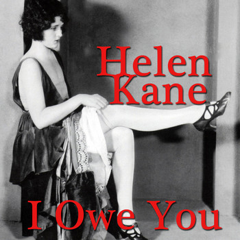 Helen Kane - I Owe You