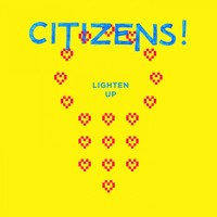Citizens! - Lighten Up (Japan Edit)