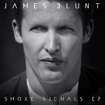 James Blunt - Smoke Signals EP