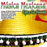 Lupe y Sus Mariachis - Música Mejicana