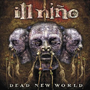 Ill Nino - Dead New World