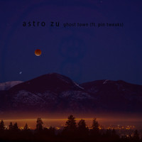 Astro Zu - Ghost Town