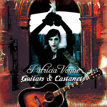 Patricia Vonne - Guitars and Castanets
