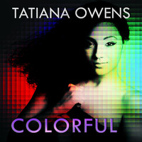 Tatiana Owens - Colorful (Explicit)