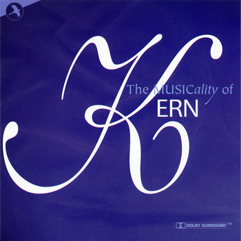 Jerome Kern - The Musicality of Kern
