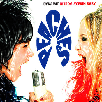 Peaches - Dynamit nitroglycerin baby