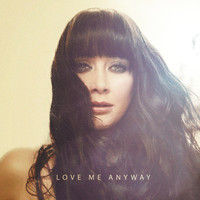 Ginny Blackmore - Love Me Anyway