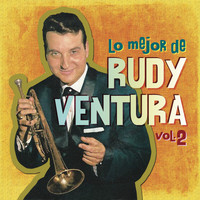 Rudy Ventura - Lo Mejor de Rudy Ventura, Vol. 2