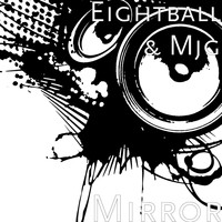 Eightball & MJG - Mirror