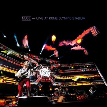 Muse - Live At Rome Olympic Stadium (Explicit)