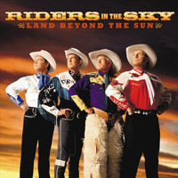 Riders In The Sky - Land Beyond The Sun