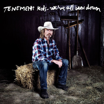 Tenement Kids - We've All Been Down