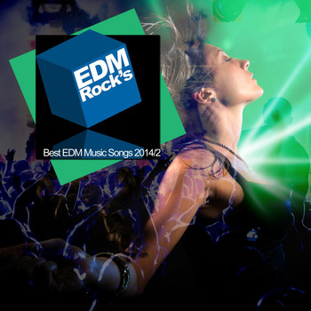 Various Artists - EDM Rock's Best EDM Music Songs 2014 - 2
