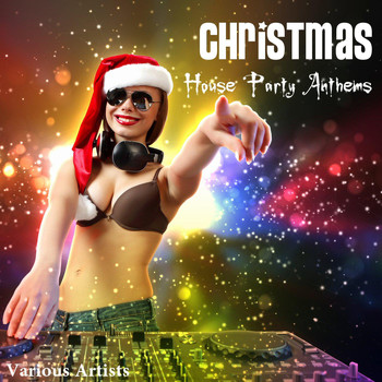 Various Artists - Christmas House Party Anthems