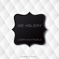Joe Holiday - Cuban Nightingale