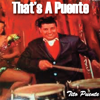 Tito Puente - That's a Puente