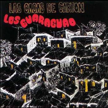 Los Guaraguao - Las Casas de Carton