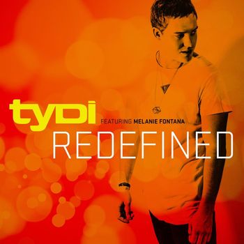 tyDi & Melanie Fontana - Redefined (feat. Melanie Fontana)