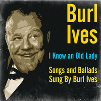 Burl Ives - I Know an Old Lady - Songs and Ballads Sung by Burl Ives