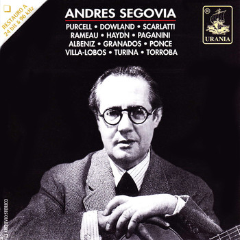 Andés Segovia - Segovia Plays: Purcell, Dowland, Scarlatti, Haydn, Paganini, Villa-Lobos and Others