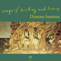 Domna Samiou - Songs of History and Heroes