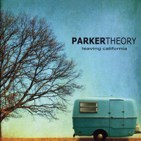Parker Theory - Leaving California