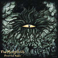 The Mongoloids - Assorted Music