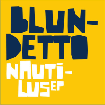 Blundetto - Nautilus - EP