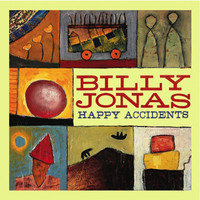 Billy Jonas - Happy Accidents